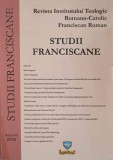 STUDII FRANCISCANE, ANUL VIII/2008 REVISTA INSTITUTULUI TEOLOGIC ROMANO-CATOLIC FRANCISCAN ROMAN-DAMIAN GHEORGHE