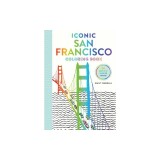 Iconic San Francisco Coloring Book