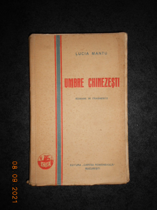 LUCIA MANTU - UMBRE CHINEZESTI. ROMANE IN FRAGMENTE (1930, prima editie)
