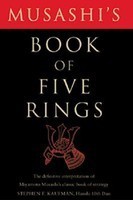 Musashi&#039;s Book of Five Rings: The Definitive Interpretation of Miyamoto Musashi&#039;s Classic Book of Strategy