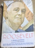E. 1 Carte Roosevelt - Emil Ludwig - Editata de Asociatia Franklin Delano Roosevelt, Traducere Eugen Relgis, Rara Veche 1946