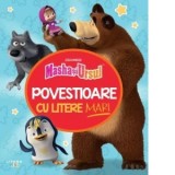 Masha si Ursul. Povestioare cu litere mari - Ana Ion