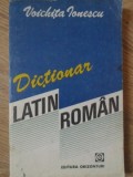 DICTIONAR LATIN-ROMAN-VOICHITA IONESCU