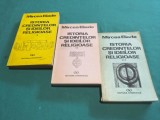 ISTORIA CREDINȚELOR ȘI IDEILOR RELIGIOASE * 3 VOL. * MIRCEA ELIADE * 1991 * 4 3 5