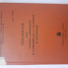 INDRUMATOR PENTRU UTILIZAREA LUBRIF. SI COMBUST.LA LOCOMOTIVE SI AUTO.-1991 n1.