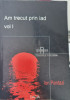 AM TRECUT PRIN IAD VOL 1 ION PANTAZI 2003 ED COMPLETA DETINUT POLITIC VETERAN