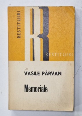 MEMORIALE de VASILE PARVAN , editie de ION VARTIC , 1973 foto