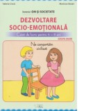 Dezvoltare socio-emotionala. Caiet de lucru pentru 5-6 ani pentru grupa mare
