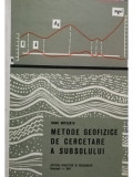Radu Botezatu - Metode geofizice de cercetare a subsolului (semnata) (editia 1964)