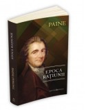 Epoca ratiunii - Thomas Paine, Alexandru Anghel