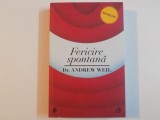 FERICIRE SPONTANA de ANDREW WEIL , 2013 * MINIMA UZURA