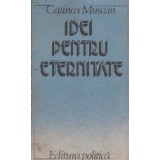 Idei pentru eternitate