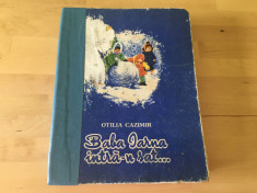 CARTE CU ILUSTRATII: Otilia Cazimir - Baba Iarna intra-n sat? [1972] foto