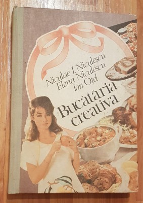 Bucataria creativa de Niculae Niculescu, Ion Otel foto