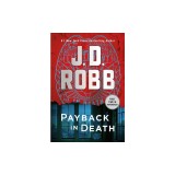 Payback in Death: An Eve Dallas Novel