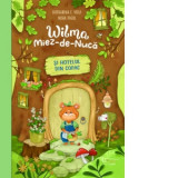 Wilma Miez-de-Nuca si hotelul din copac - Katharina E. Volk, Nora Paehl