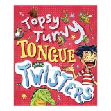 Topsy-Turvy Tongue Twisters and More