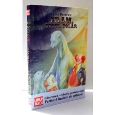 FRAM, URSUL POLAR de CEZAR PETRESCU , 2010