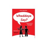Whaddaya Say?: Guided Practice in Understanding Fast English