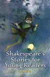 Shakespeare&#039;s Stories for Young Readers