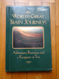 WORLD&#039;S GREAT TRAIN JOURNEYS - NATIONAL GEOGRAPHIC