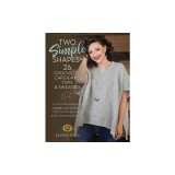 Two Simple Shapes = 26 Crocheted Cardigans, Tops &amp; Sweaters: If You Can Crochet a Square and Rectangle, You Can Make These Easy-To-Wear Designs!