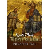 Videte Paulum - N&eacute;zz&eacute;tek P&aacute;lt - Kr&aacute;nitz Mih&aacute;ly