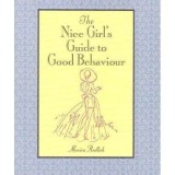 The Nice Girl's Guide to Good Behaviour