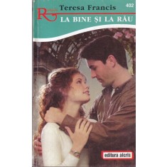 Teresa Francis - La bine si la rau
