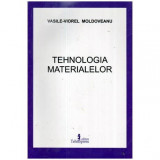 Vasile - Viorel Moldoveanu - Tehnologia Materialelor - 110953