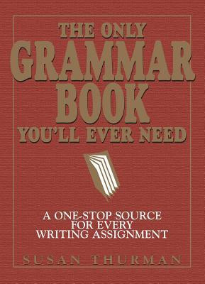 The Only Grammar Book You&amp;#039;ll Ever Need: A One-Stop Source for Every Writing Assignment foto