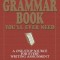 The Only Grammar Book You&#039;ll Ever Need: A One-Stop Source for Every Writing Assignment