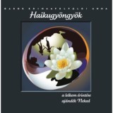 Haikugy&ouml;ngy&ouml;k - A lelkem &eacute;rint&eacute;se aj&aacute;nd&eacute;k Neked - G&aacute;bor Edina