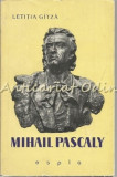 Cumpara ieftin Mihail Pascaly - Letitia Gitza - Tiraj: 7150 Exemplare