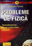 PROBLEME DE FIZICA: TERMODINAMICA, FIZICA MOLECULARA, CALDURA-DUMITRU TANASE-277170