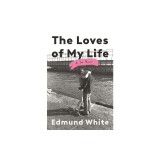The Loves of My Life: A Sex Memoir