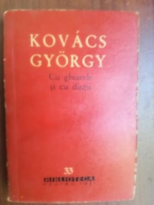 Cu ghearele si cu dintii- Kovacs Gyorgy foto