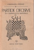 CONSTANTIN STEFANIU - PARTIDE DECISIVE IN CAMPIONATELE MONDIALE DE SAH