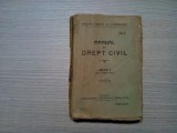 MANUAL DE DREPT CIVIL - I - Biblioteca Juridica &quot;M. A. Dumitrescu&quot; -1924, 596p., Alta editura