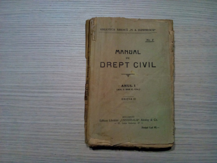 MANUAL DE DREPT CIVIL - I - Biblioteca Juridica &quot;M. A. Dumitrescu&quot; -1924, 596p.