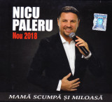 CD Manele: Nicu Paleru - Mama scumpa si miloasa ( original, stare foarte buna ), Lautareasca
