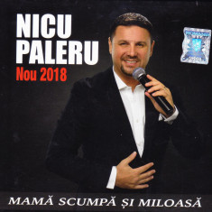 CD Manele: Nicu Paleru - Mama scumpa si miloasa ( original, stare foarte buna )