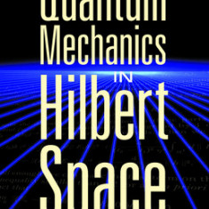 Quantum Mechanics in Hilbert Space