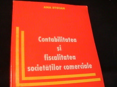 CONTABILITATEA SI FISCALITATEA SOCIETATILOR COMERCIALE-ANA STOIAN- AUTOGRAF- foto