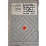 BIBLIOGRAFIA FILOLOGICA ROMANEASCA SECOLUL AL XVI-LEA-GHEORGHE CHIVU, MARIANA COSTINESCU-365105