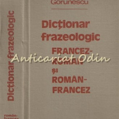 Dictionar Frazeologic Francez-Roman Si Roman-Francez - Elena Gorunescu