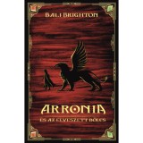 Arronia &eacute;s az elveszett b&ouml;lcs - Bali Brighton