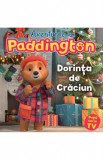 Aventurile lui Paddington. Dorinta de Craciun - Michael Bond