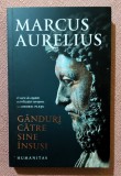 Ganduri catre sine insusi. Editura Humanitas, 2022 - Marcus Aurelius
