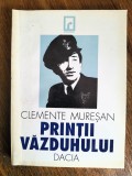 Printii vazduhului - Clemente Muresan, aviatie / R2P4F